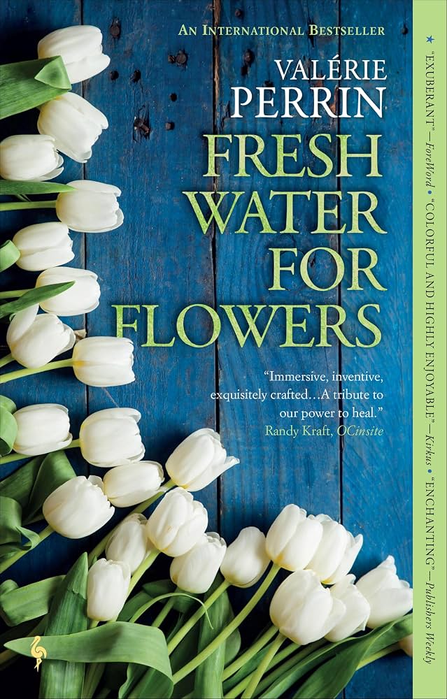 Fresh Water for Flowers: A Quiet Novel About Starting&nbsp;Over